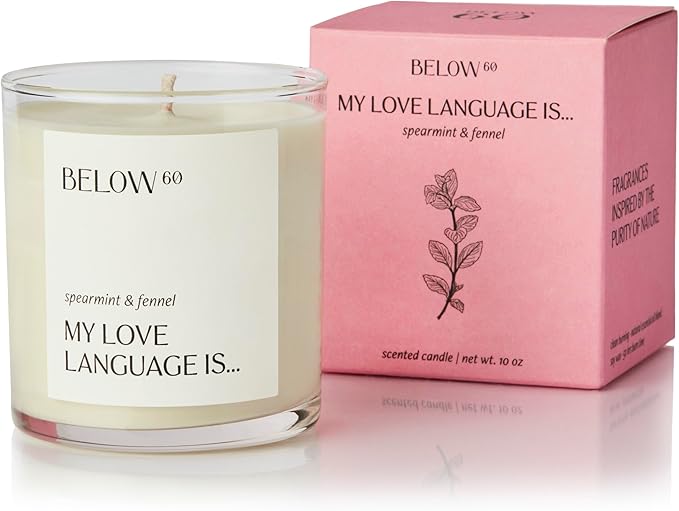 Hilary Duff’s Below 60 Scented Candle | My Love Language is… | Essential Oil-Based Fragrance | Hand-Made with Paraffin-Free Soy Wax | 100% Cotton Wick | 50 hr Burn Time | Spearmint & Fennel (10oz)