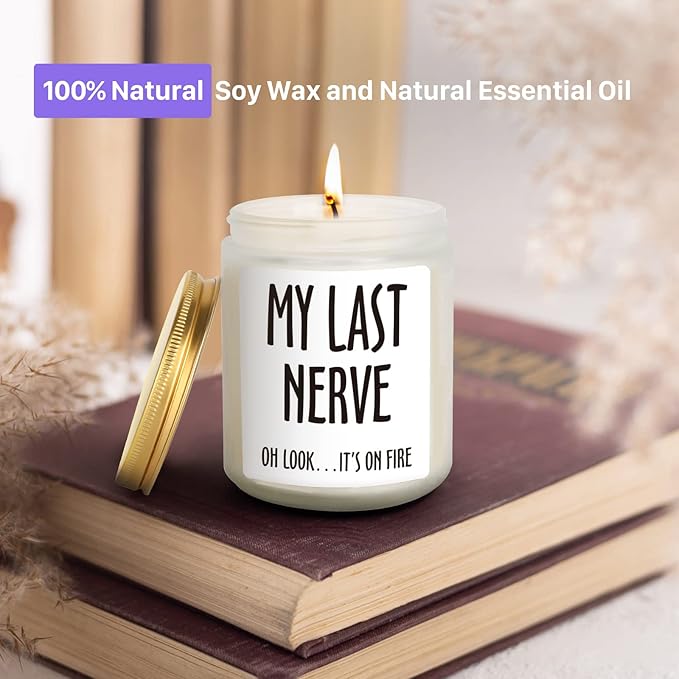 My Last Nerve Candle - 7 oz: Birthday, Mother's Day, Christmas, Valentines Day Gifts for Her, Him, Mom, Best Friend, Sister